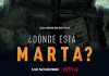 Unde este Marta si Pe urmele criminalilor – Netlix Unde este Marta si Pe urmele criminalilor - Netlix