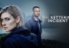 The Kettering Incident incepe la BBC First The Kettering Incident incepe la BBC First