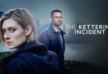 The Kettering Incident incepe la BBC First The Kettering Incident incepe la BBC First