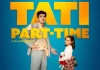 Tati Part Time – disponibil pe Netflix incepand cu 1 mai Tati Part Time - disponibil pe Netflix incepand cu 1 mai